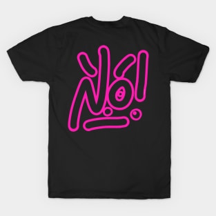 Say No! T-Shirt